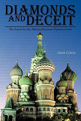 Diamonds And Deceit: The Search For The Missing Romanov Dynasty Jewels