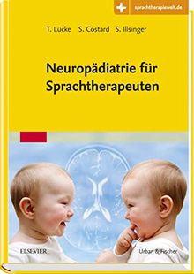 Neuropädiatrie für Sprachtherapeuten: Mit Zugang zur Medizinwelt