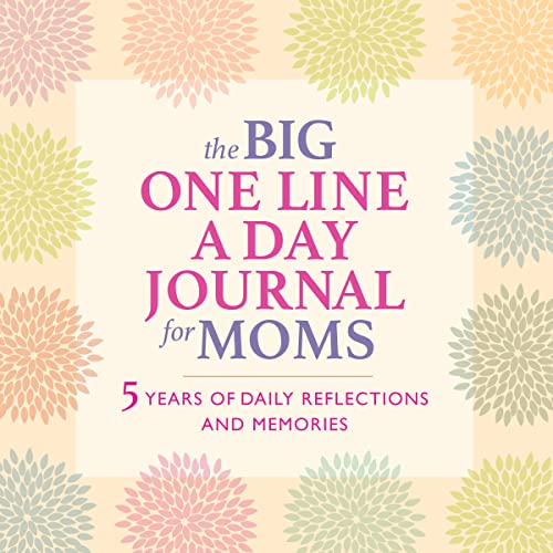 The Big One Line a Day Journal for Moms: 5 Years of Daily Refections and Memories