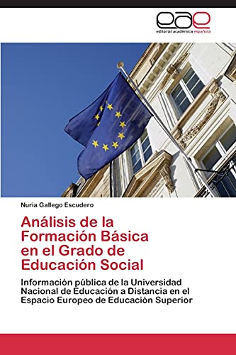 Análisis de la Formación Básica en el Grado de Educación Social: Información pública de la Universidad Nacional de Educación a Distancia en el Espacio Europeo de Educación Superior