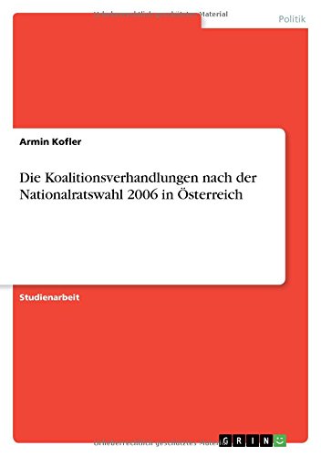Die Koalitionsverhandlungen nach der Nationalratswahl 2006 in Österreich