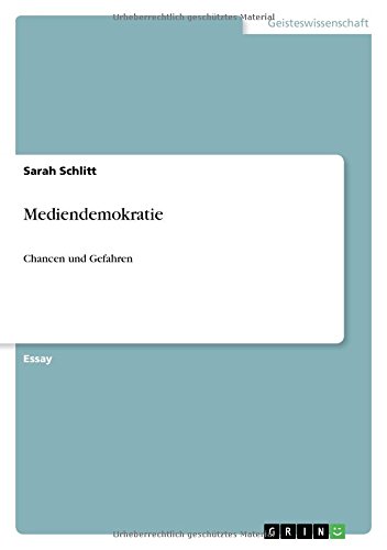 Mediendemokratie: Chancen und Gefahren