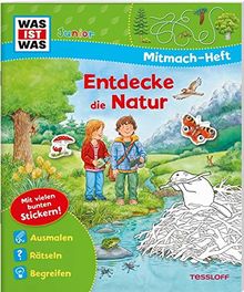 WAS IST WAS Junior Mitmach-Heft Natur entdecken: Spiele, Rätsel, Sticker (WAS IST WAS Junior Mitmach-Hefte)