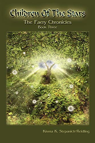 Children of the Stars: The Faery Chronicles Book Three
