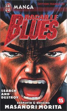 Racaille blues. Vol. 15. Search and destroy