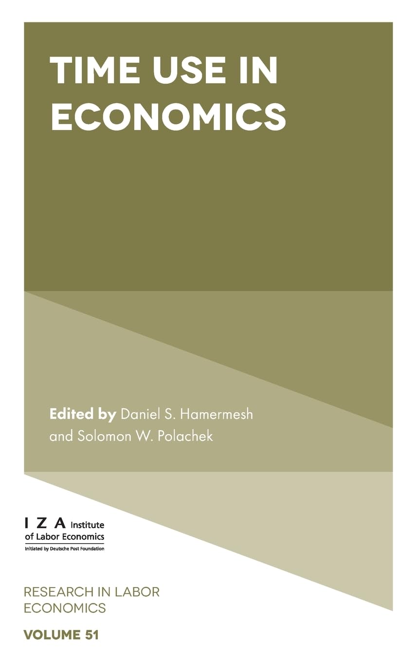 Time Use in Economics (Research in Labor Economics, 51)