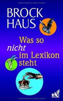 Brockhaus. Was so nicht im Lexikon steht
