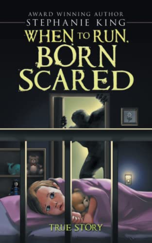 WHEN TO RUN, BORN SCARED