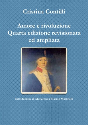 Amore e rivoluzione Quarta edizione revisionata ed ampliata