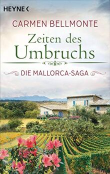 Zeiten des Umbruchs: Die Mallorca-Saga - Roman - von Bellmonte, Carmen | Buch | Zustand sehr gut