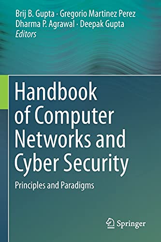 Handbook of Computer Networks and Cyber Security: Principles and Paradigms