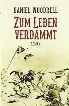 Zum Leben verdammt: Roman