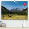 Bekannte und unbekannte Wanderziele in Südtirol (hochwertiger Premium Wandkalender 2024 DIN A2 quer), Kunstdruck in Hochglanz