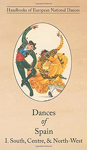 Dances of Spain I: South, Central, and North-West
