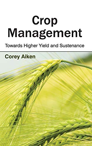 Corey Aiken Crop Management, Towards Higher Yield And Sustenance