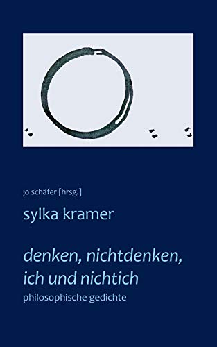 denken, nichtdenken, ich und nichtich: philosophische gedichte
