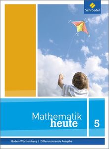 Mathematik heute - Ausgabe 2016 für Baden-Württemberg: Schülerband 5
