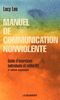 Manuel de communication nonviolente : Guide d'exercices individuels et collectifs