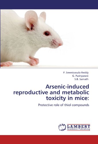 Arsenic-induced reproductive and metabolic toxicity in mice:: Protective role of thiol compounds