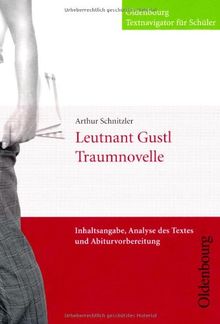 Leutnant Gustl / Die Traumnovelle: Inhaltsangabe, Analyse des Textes und Abiturvorbereitung