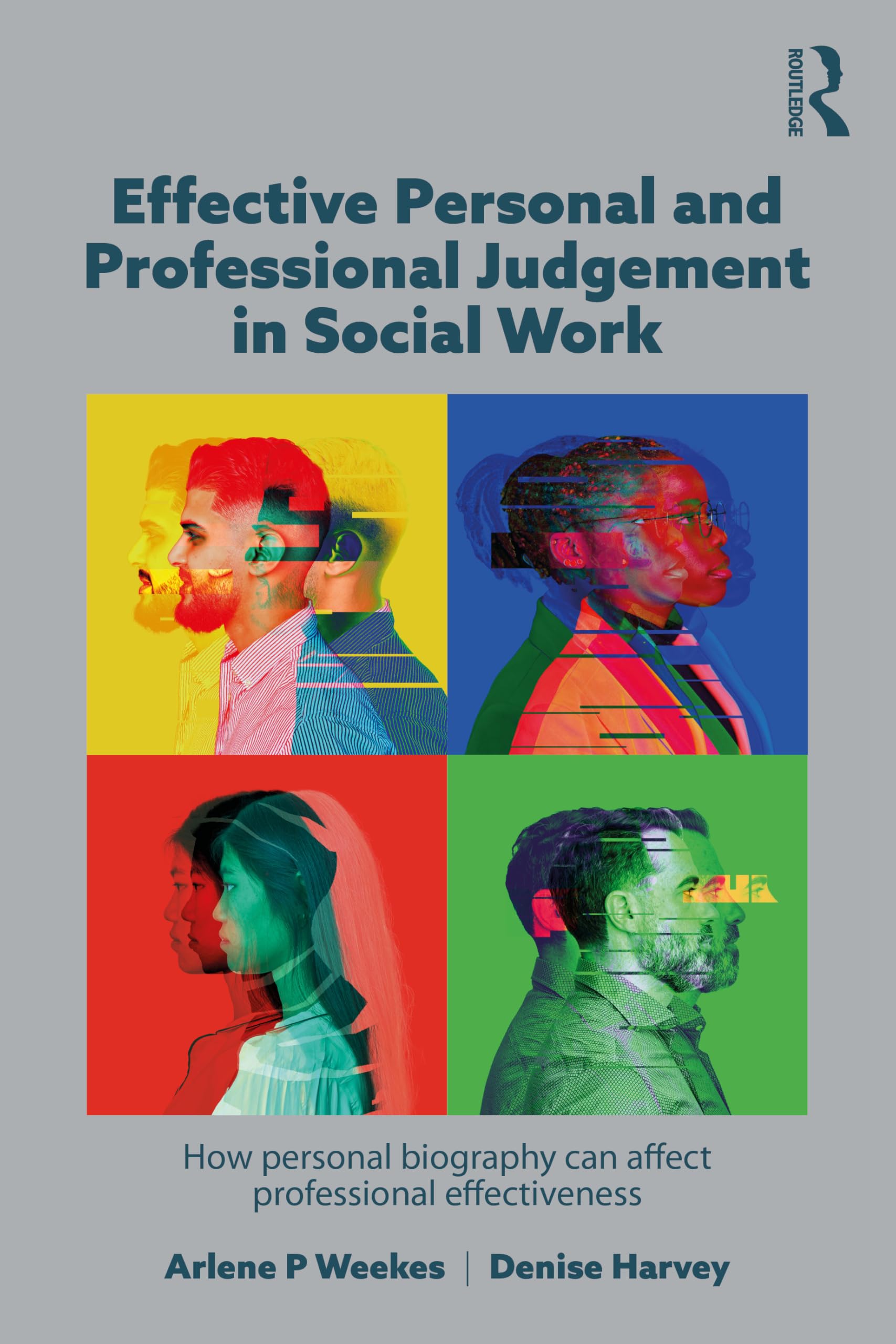Effective Personal and Professional Judgement in Social Work: How personal biography can affect professional effectiveness