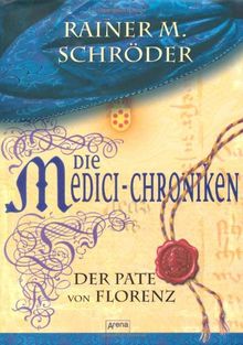 Die Medici-Chroniken 02. Der Pate von Florenz von Schröder, Rainer M. | Buch | Zustand gut