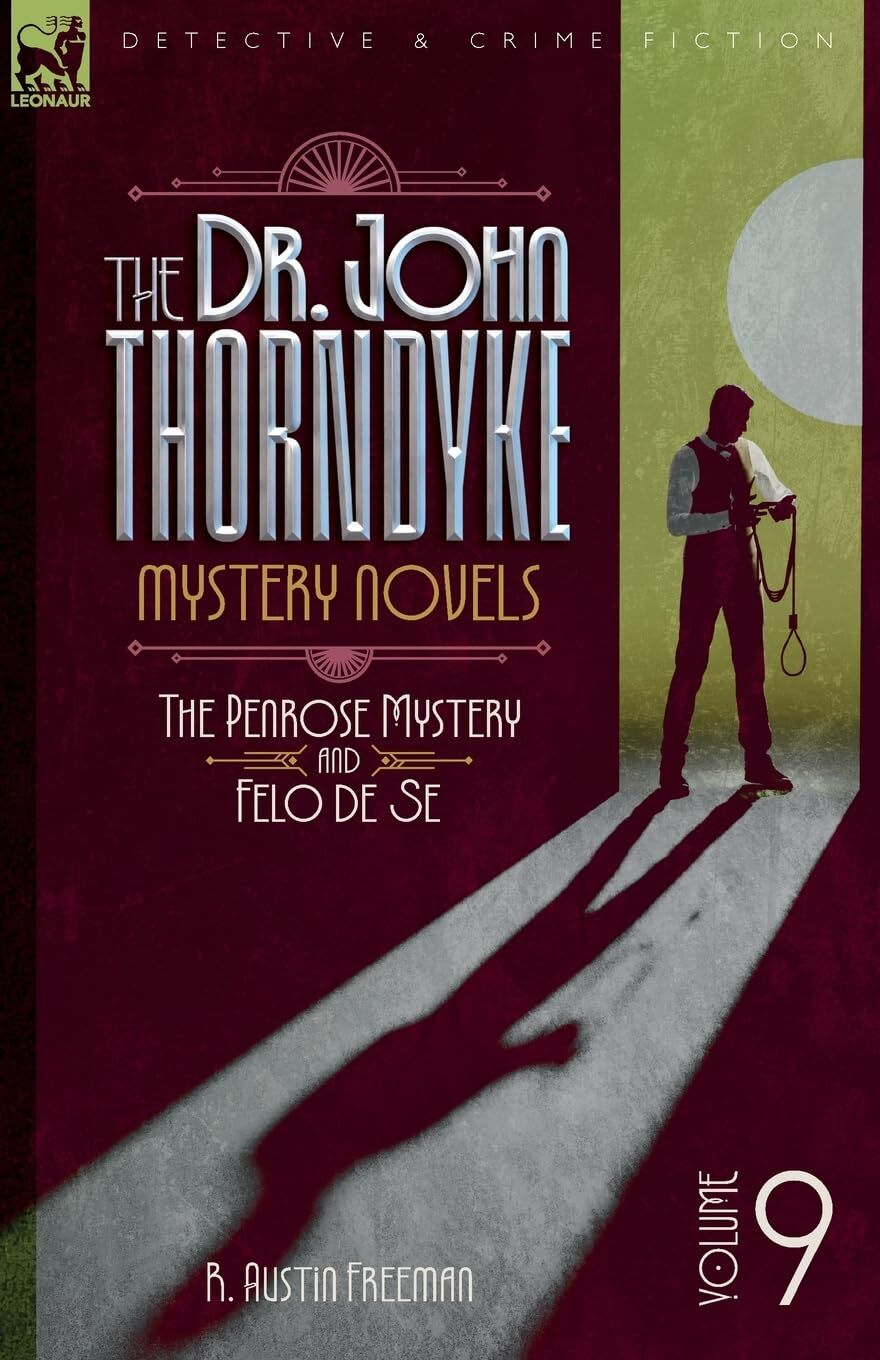 The Doctor John Thorndyke Mystery Novels - Volume 9