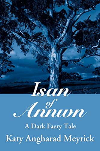 Isan of Annwn: A Dark Faery Tale