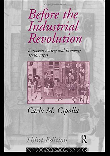 Before the Industrial Revolution: European Society and Economy, 1000-1700
