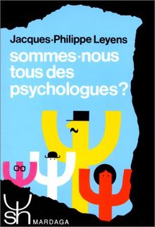 Sommes-nous tous des psychologues ? : approche psychosociale des théories implicites de la personnalité