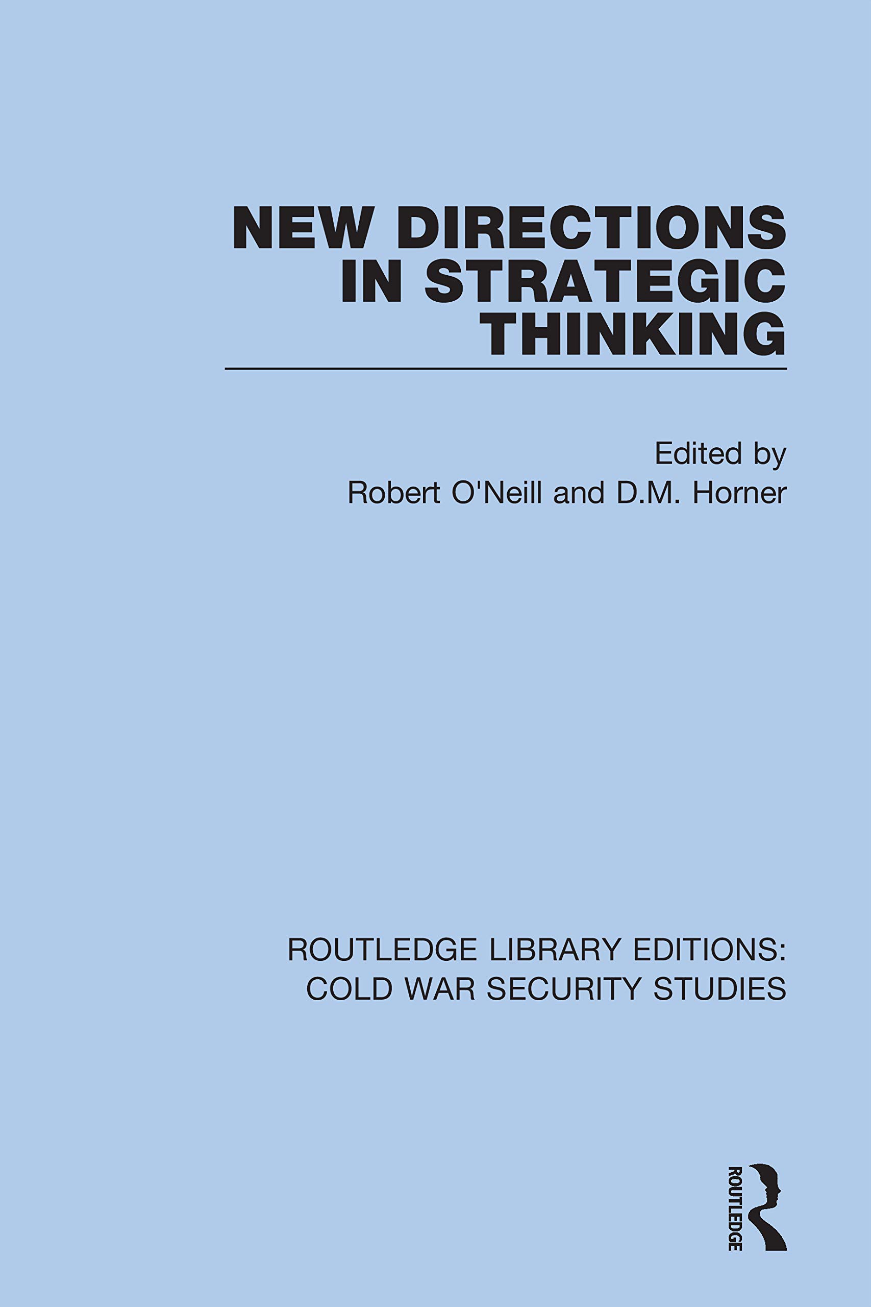 New Directions in Strategic Thinking (Routledge Library Editions: Cold War Security Studies, Band 32)