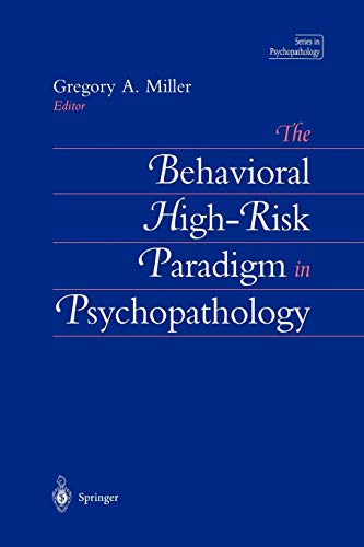 The Behavioral High-Risk Paradigm in Psychopathology (Series in Psychopathology)