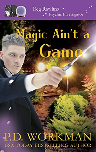 Magic Ain't a Game: A Paranormal & Cat Cozy Mystery (Reg Rawlins, Psychic Investigation, Band 11)