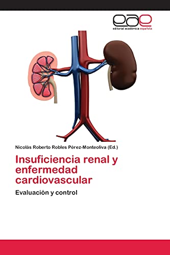 Insuficiencia renal y enfermedad cardiovascular: Evaluación y control