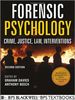 Forensic Psychology: Crime, Justice, Law, Interventions (BPS Textbooks in Psychology)