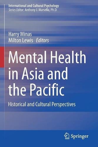 Mental Health in Asia and the Pacific: Historical and Cultural Perspectives (International and Cultural Psychology)