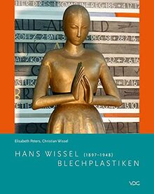 Hans Wissel (1897–1948): Blechplastiken