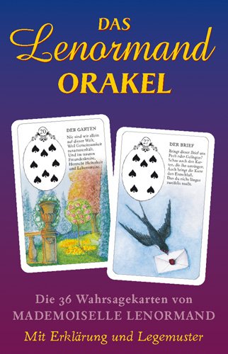 Das Lenormand Orakel: Die 36 Wahrsagenkarten von Mademoiselle Lenormand ­ Mit Erklärung und Legemuster
