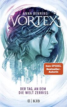 Vortex – Der Tag, an dem die Welt zerriss: Band 1