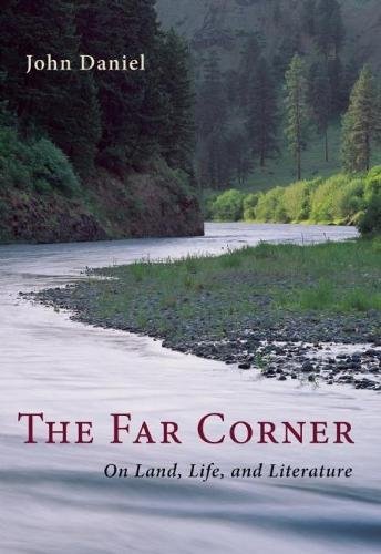 The Far Corner: On Land, Life, and Literature