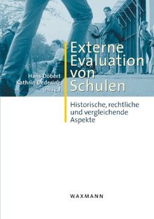 Externe Evaluation von Schulen: Historische, rechtliche und vergleichende Aspekte