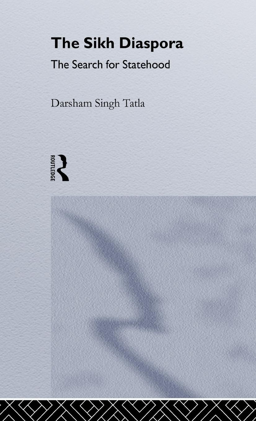 The Sikh Diaspora: The Search For Statehood (Global Diasporas)