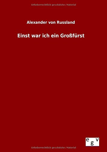 Einst war ich ein Großfürst