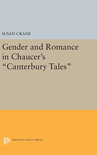 Gender and Romance in Chaucer's Canterbury Tales (Princeton Legacy Library)