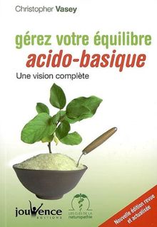 Gérez votre équilibre acido-basique : une vision complète