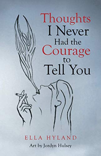 Thoughts I Never Had the Courage to Tell You