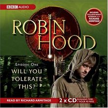 Robin Hood, Will You Tolerate This?: Episode 1