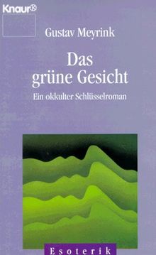 Das grüne Gesicht. Ein okkulter Schlüsselroman.