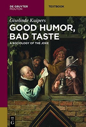 Good Humor, Bad Taste: A Sociology of the Joke (Mouton Textbook)