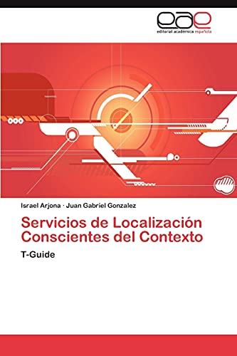 Servicios de Localización Conscientes del Contexto: T-Guide